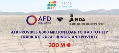 €300 million loan from AFD to  IFAD to support millions of small-scale farmers